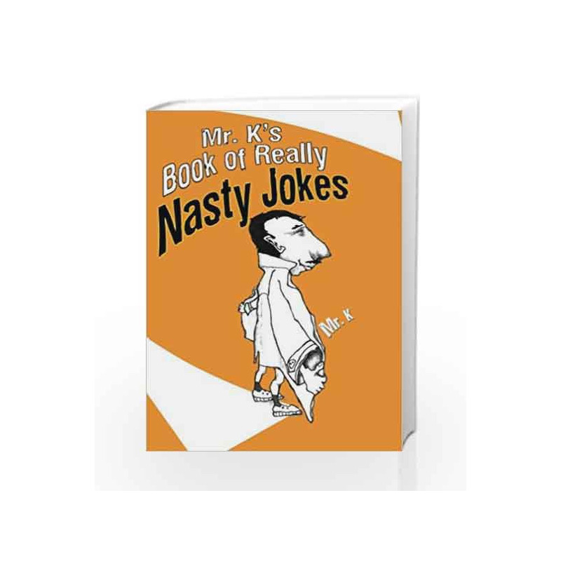 Mr. K's Book of Really Nasty Jokes by Mr. K Book-9780806528397