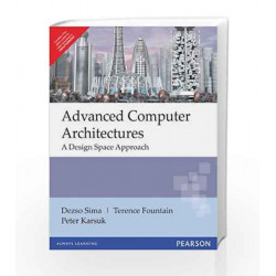 Advanced Computer Architectures: A Design Space Approach, 1e by SIMA Book-9788131702086