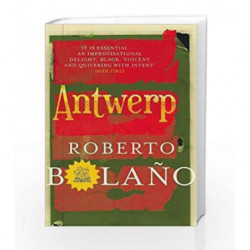 Antwerp by ROBERTO BOLANO Book-9780330510592