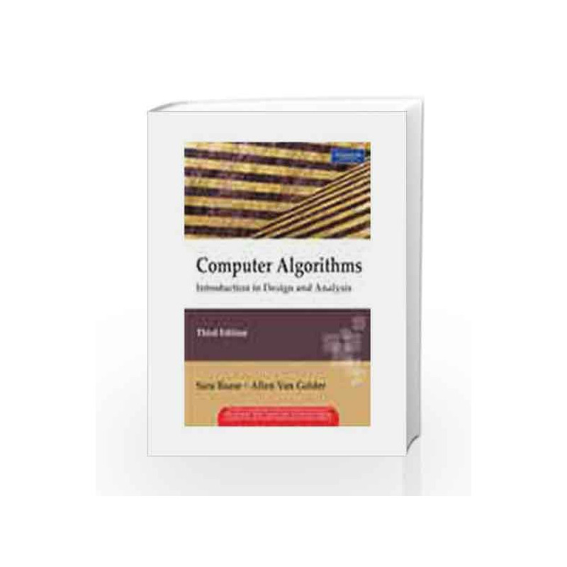 Computer Algorithms: Introduction to Design & Analysis, 3e by BAASE Book-9788131702444