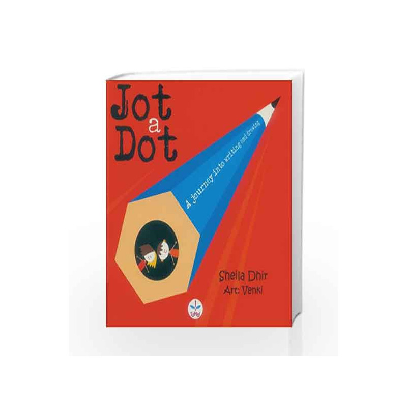 Jot a Dot (Creative Writing) by Dhir, Sheila Book-9788126419104