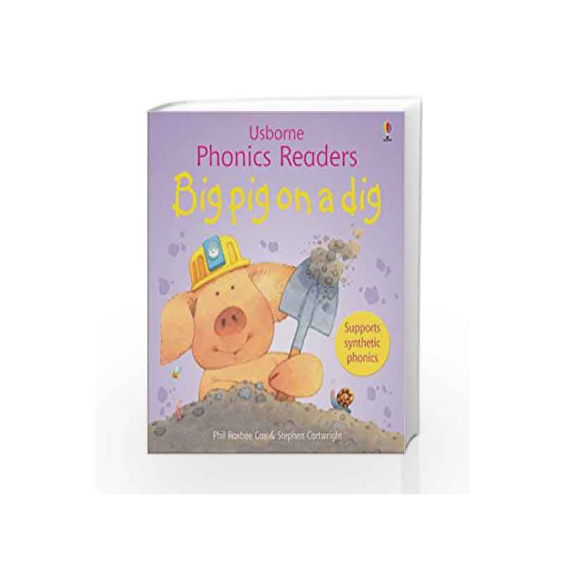 Big Pig On A Dig Phonics Reader (Phonics Readers) by Phil Roxbee Cox Book-9780746077184
