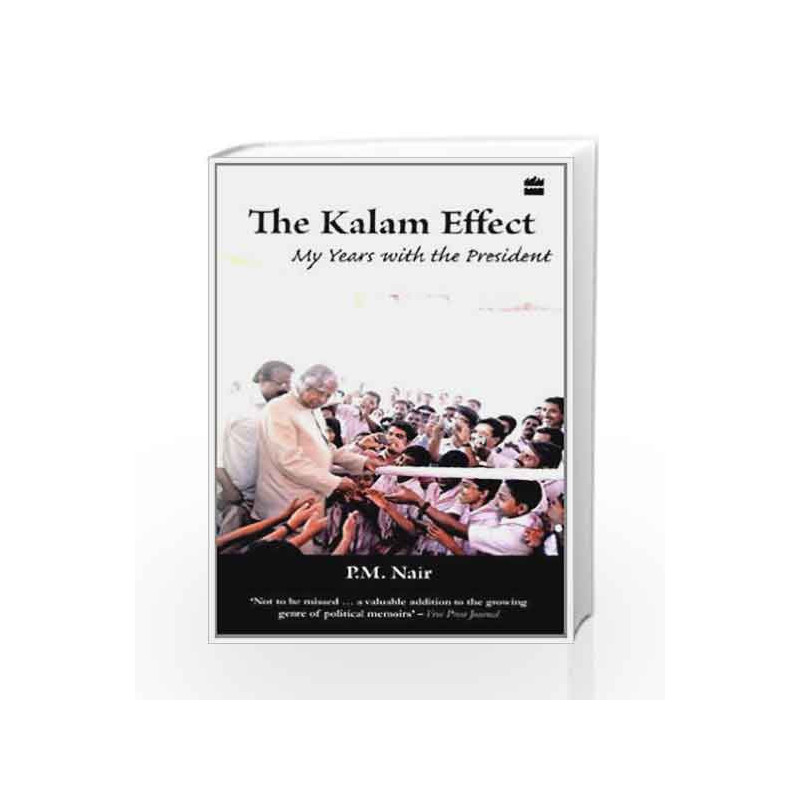 The Kalam Effect : My Years With The President by P M Nair Book-9788172239305