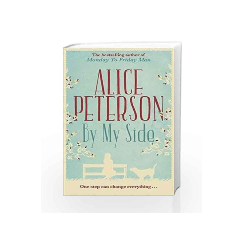 By My Side: One Step Can Change Everything by Alice Peterson Book-9781782061816