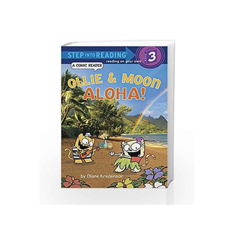 Ollie & Moon: Aloha! (Step into Reading Comic Reader) by Diane Kredensor Book-9780307979506