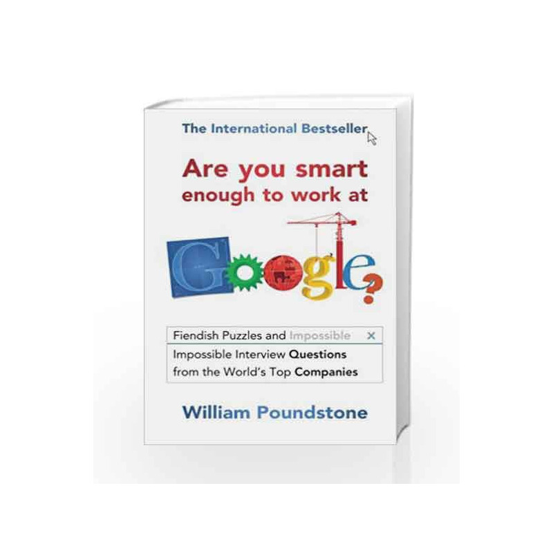 Are You Smart Enough to Work at Google? by William Poundstone Book-9781851689552