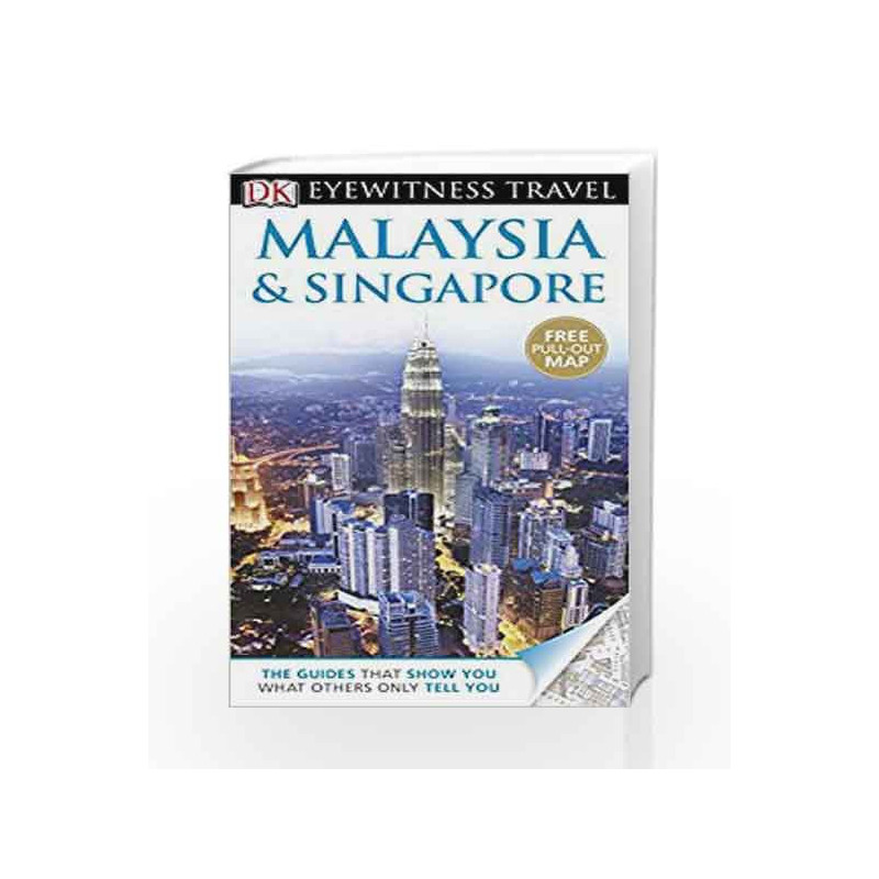 DK Eyewitness Travel Guide: Malaysia & Singapore (Eyewitness Travel Guides) by NA Book-9781409386506