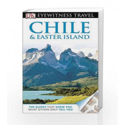 DK Eyewitness Travel Guide: Chile & Easter Island by DK Book-9781409386483