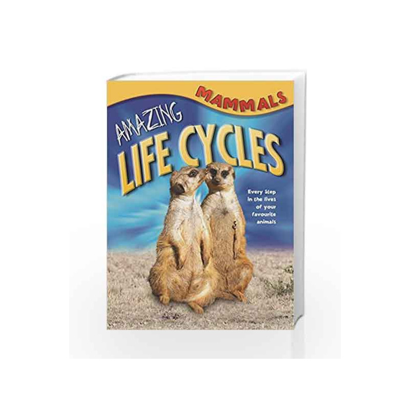 Amazing Life Cycles: Mammals by Honor Head Book-9781848989405