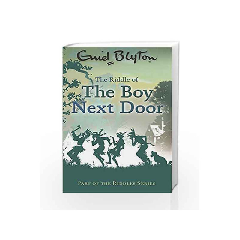 The Riddle of the Boy Next Door: 6 (The Young Adventurers) by Enid Blyton Book-9780753725634