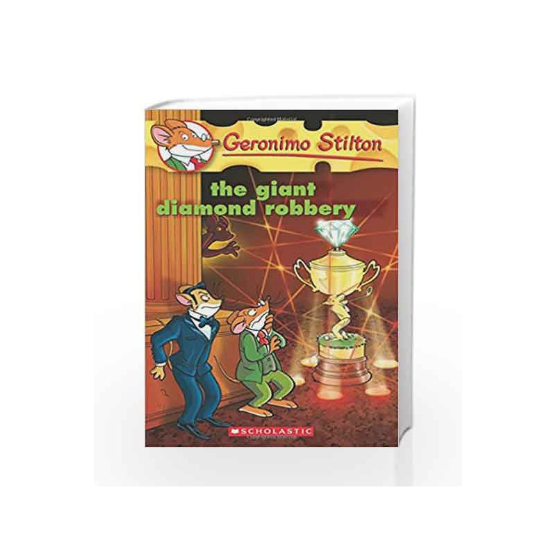The Giant Diamond Robbery: 44 (Geronimo Stilton) by Geronimo Stilton Book-9780545103763