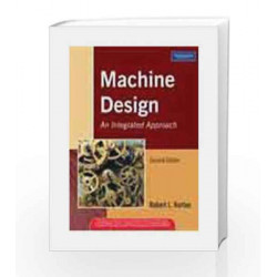 Machine Design: An Integrated Approach, 2e by NORTON Book-9788131705339