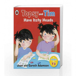 Topsy and Tim Have Itchy Heads (Topsy & Tim) by ADAMSON GARETH Book-9781409307204