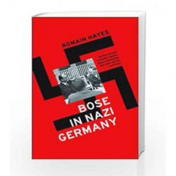 Bose in Nazi Germany by Hayes Romain Book-9788184001846