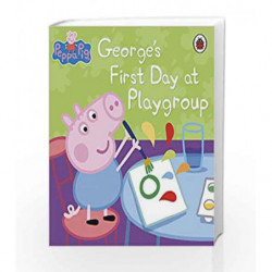 Peppa Pig: George's First Day at Playgroup by NA Book-9781409309079