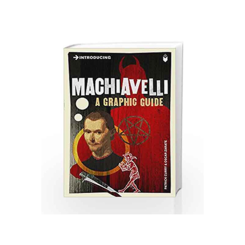 Introducing Machiavelli: A Graphic Guide by Curry Patrick Book-9781848311756