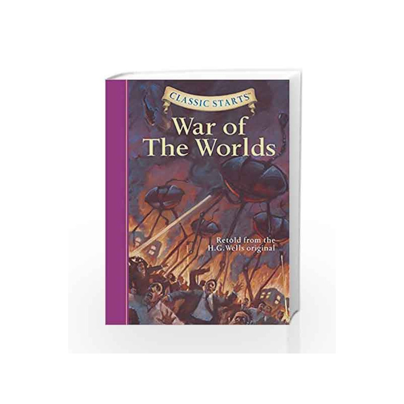 The War of the Worlds (Classic Starts) by Wells, H G Book-9781402736889