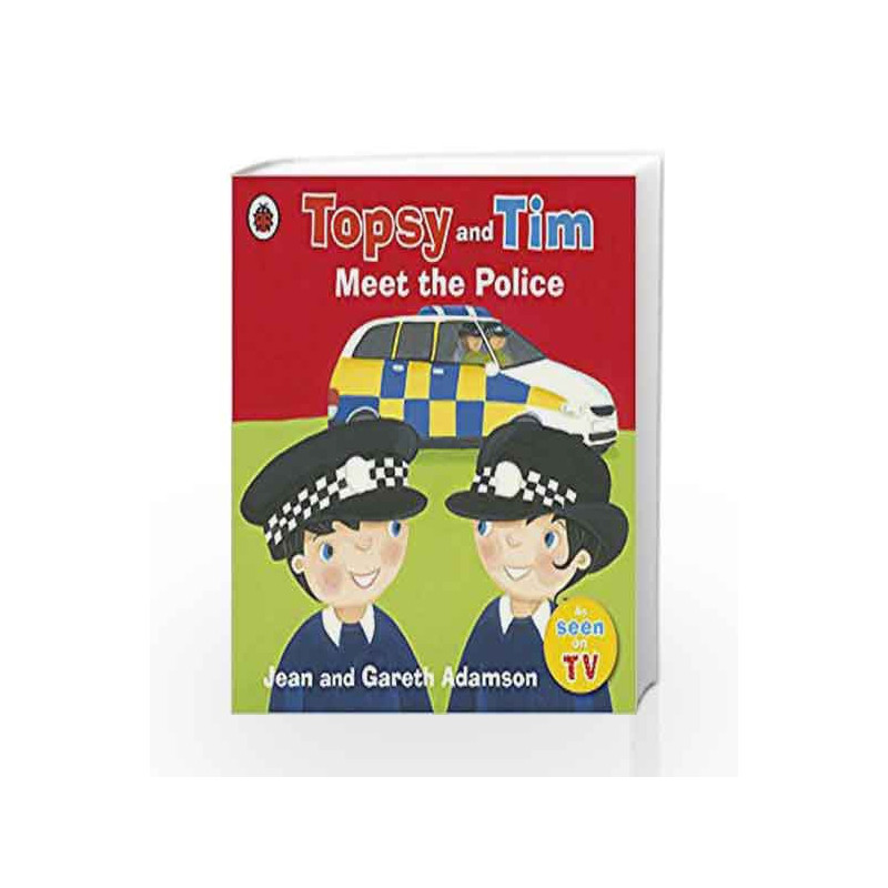 Topsy and Tim Meet the Police by Jean Adamson Book-9781409308836