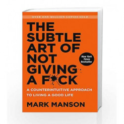 The Subtle Art of Not Giving a F*ck by Mark Manson Book-9780062641540