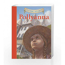 Pollyanna (Classic Starts) by Porter, Eleanor H Book-9781402736926