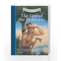 The Last of the Mohicans (Classic Starts) by Cooper, James Fenimore Book-9781402745775