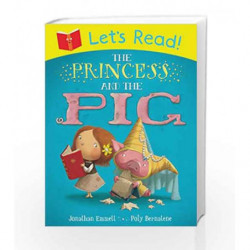 Lets Read! Princess and the Pig: The Princess and the Pig by Jonathan Emmett Book-9781447235330