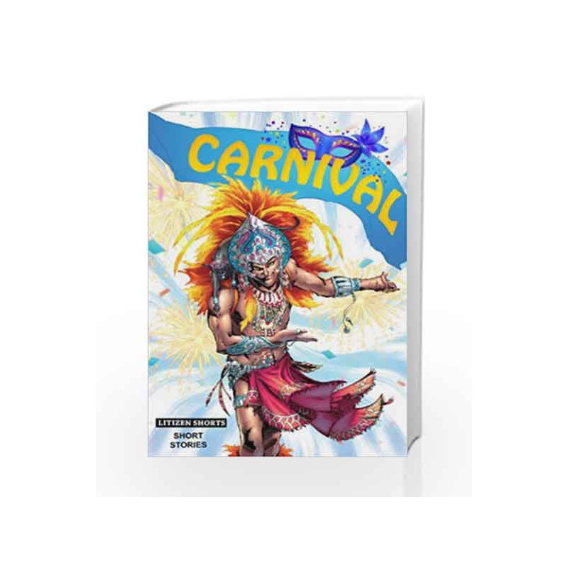 Carnival Short Stories (Litizen Shorts) by Various Book-9788192683508