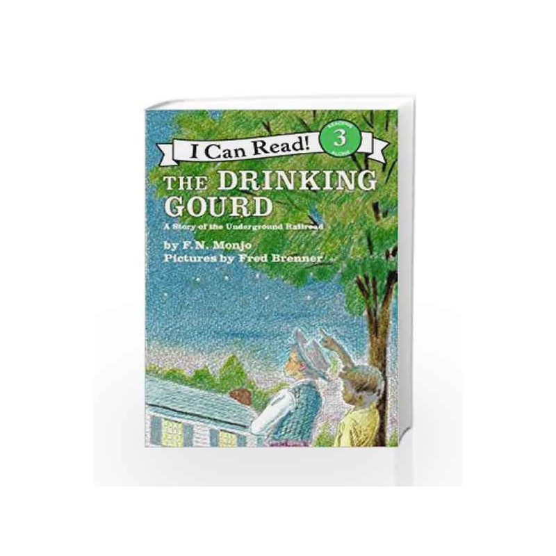 The Drinking Gour: A Story of the Underground Railroad (I Can Read Level 3) by F.N. Monjo Book-9780064440424