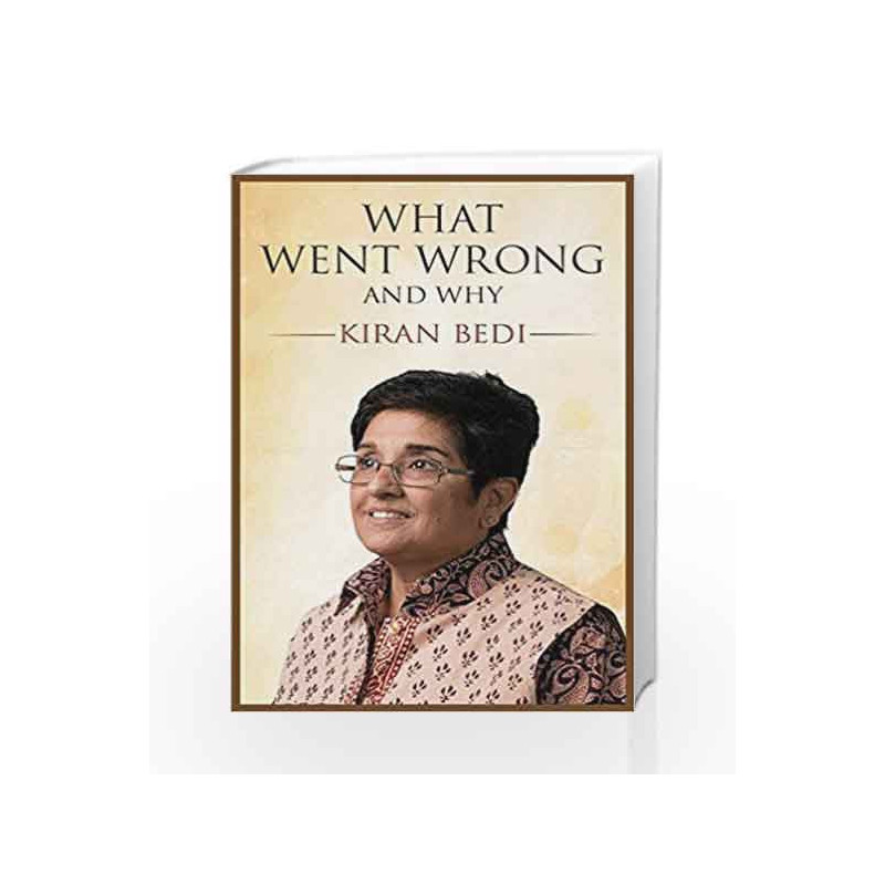 What Went Wrong and Why by Bedi, Kiran Book-9789381431191