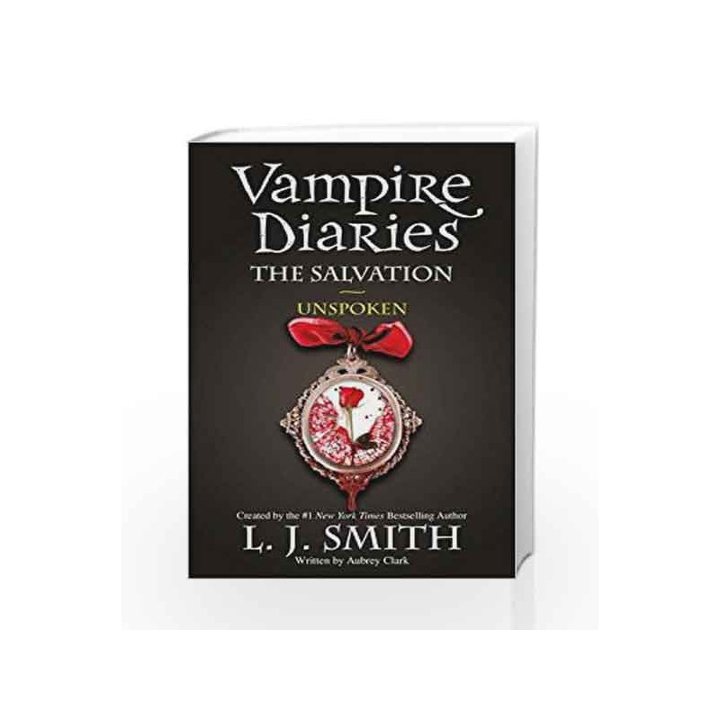 The Salvation: Unspoken: Book 12 (The Vampire Diaries) by L J Smith Book-9781444916508