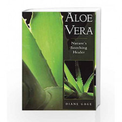 Aloe Vera: Nature's Soothing Healer by Diane Gage Book-9780892816279