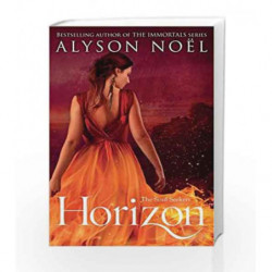 The Soul Seekers: Horizon: 4 by Alyson Noel Book-9781447206842