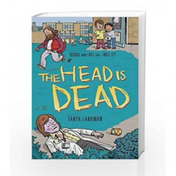Murder Mysteries 4: The Head is Dead (Poppy Fields Murder Mystery) by Tanya Landman Book-9781406344448