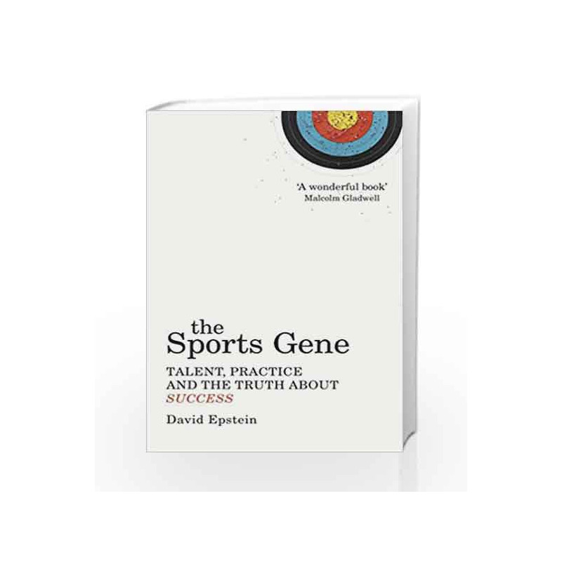 The Sports Gene: Talent, Practice and the Truth About Success by Epstein, David Book-9780224091626