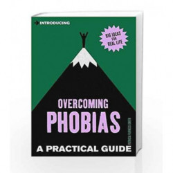 Introducing Overcoming Phobias: A Practical Guide by Patricia Furness-Smith Book-9781848316508