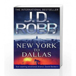 New York To Dallas: 33 (In Death) by J. D. Robb Book-9780749955861
