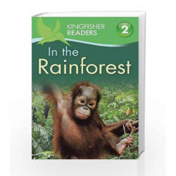 Kingfisher Readers: In the Rainforest (Level 2: Beginning to Read Alone) by Claire Llewellyn Book-9780753436677