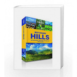 Best Escapes Hills: Take your pick from 80 spectacular hill stations across India. by SHARMA PARVATI Book-9781743219706