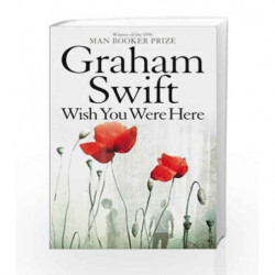 Wish You Were Here by Graham Swift Book-9780330535847