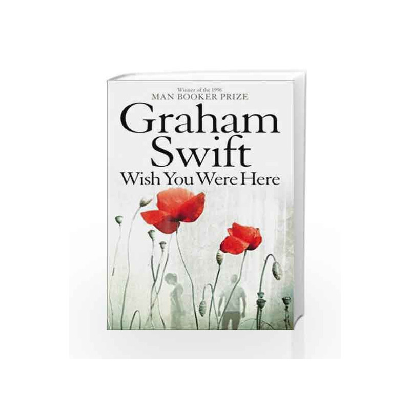 Wish You Were Here by Graham Swift Book-9780330535847