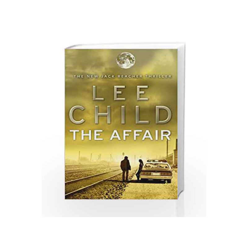 The Affair: (Jack Reacher 16) by Lee Child Book-9780553825510