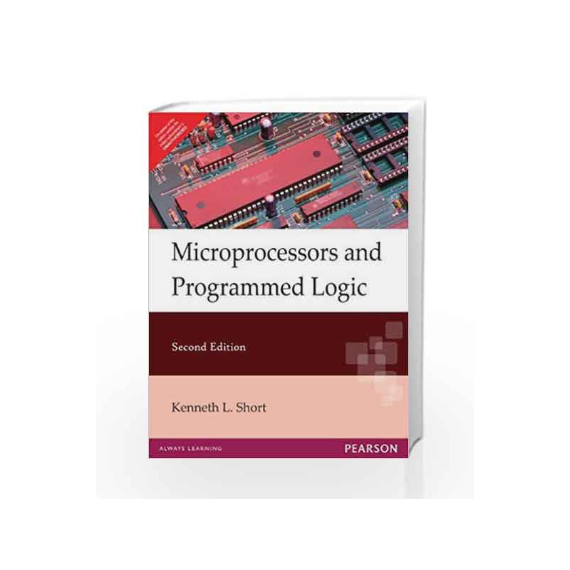 Microprocessors and Programmed Logic, 2e by SHORT Book-9788131709160