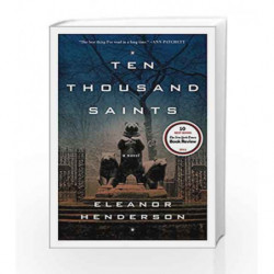 Ten Thousand Saints: A Novel by Eleanor Henderson Book-9780062021021