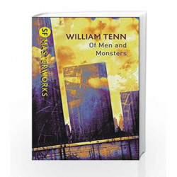 Of Men and Monsters (S.F. Masterworks) by William Tenn Book-9780575099449