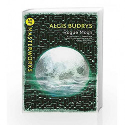 Rogue Moon (S.F. Masterworks) by Algis Budrys Book-9780575108004