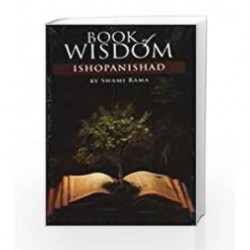 BOOK OF WISDOM ISHOPANISHAD by SWAMI RAMA Book-9780893893095