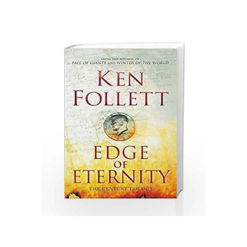 Edge of Eternity (Book Three of the Century Trilogy) by Ken Follett Book-9780451474001