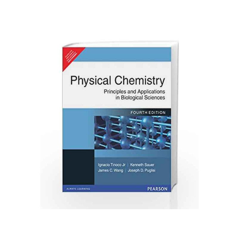 Physical Chemistry: Principles and Applications in Biological Sciences, 4e by TINOCO Book-9788131709757