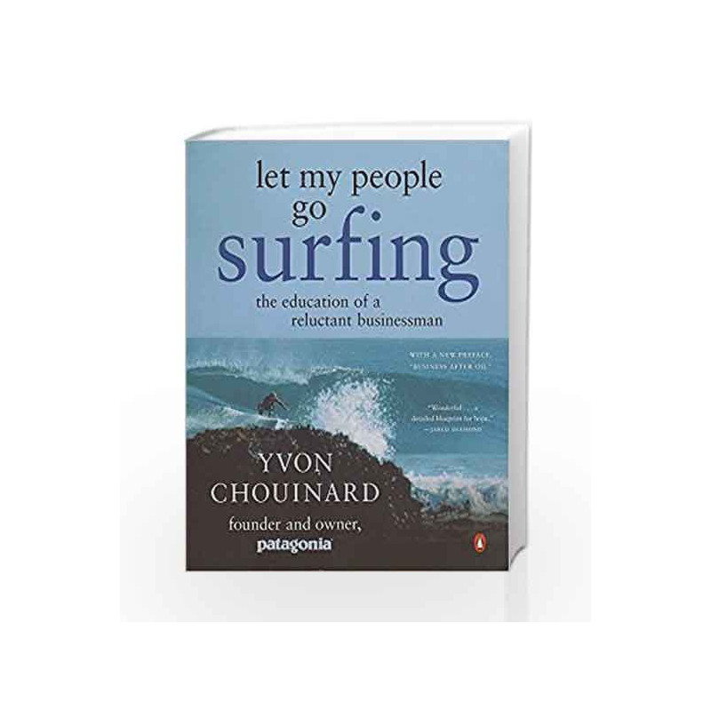 Let My People Go Surfing: The Education of a Reluctant Businessman by Yvon Chouinard Book-9780143037835