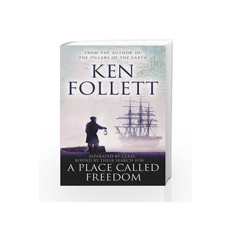 A Place Called Freedom by Ken Follett Book-9780330544436